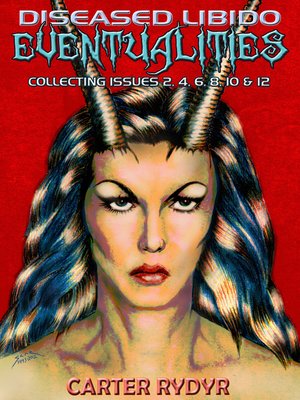 cover image of Diseased Libido--Eventualities (Collecting Issues 2, 4, 6, 8, 10 & 12)